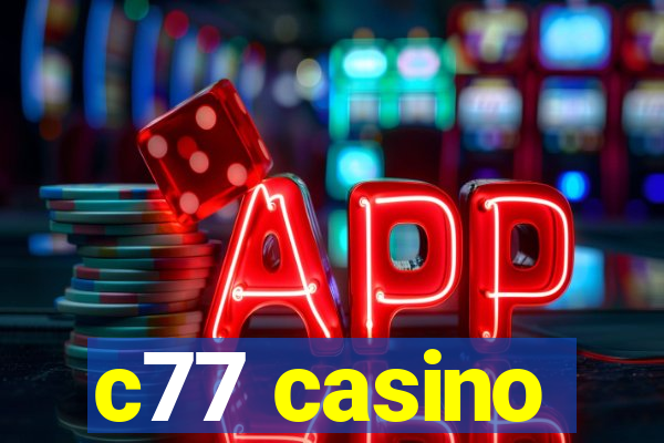 c77 casino